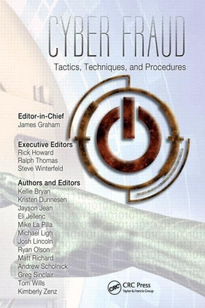Cyber Fraud: Tactics, Techniques and Procedures,New