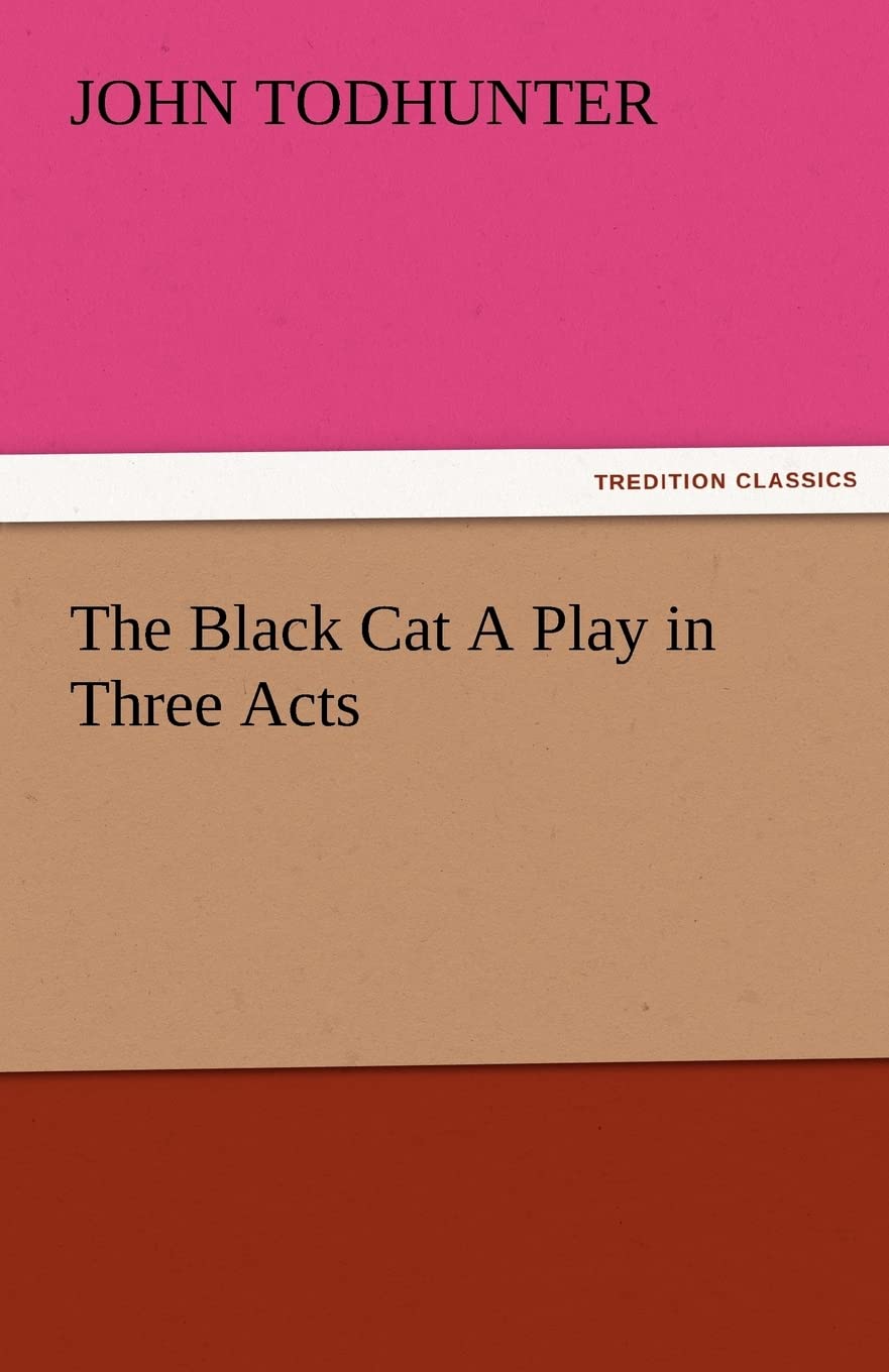 The Black Cat a Play in Three Acts,Used