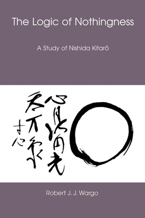 The Logic Of Nothingness: A Study Of Nishida Kitaro (Nanzan Library Of Asian Religion And Culture, 12),Used