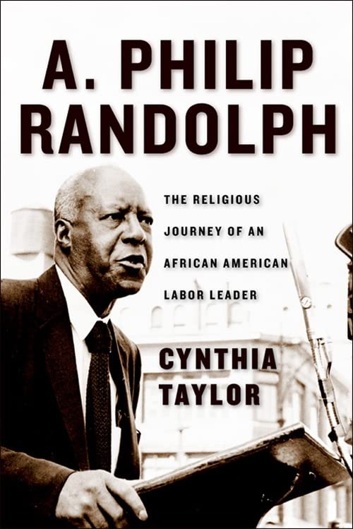 A. Philip Randolph: The Religious Journey Of An African American Labor Leader,Used
