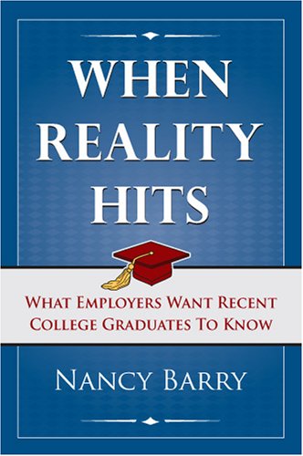 When Reality Hits: What Employers Want Recent Graduates To Know,Used