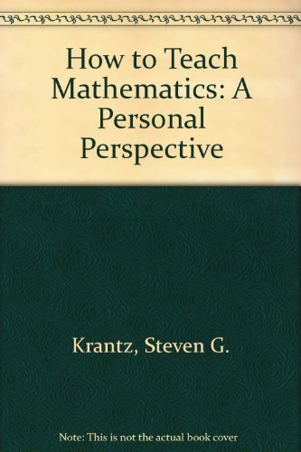 How to Teach Mathematics: A Personal Perspective,Used