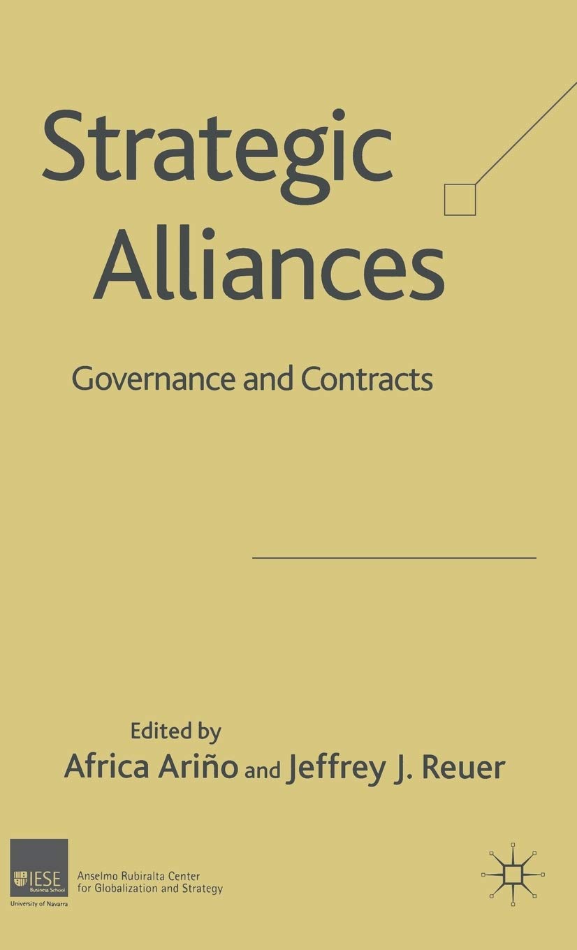 Strategic Alliances: Governance and Contracts,New