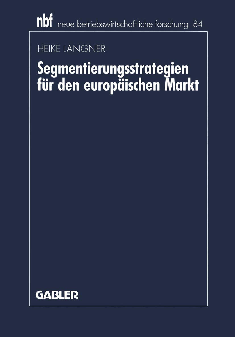 Segmentierungsstrategien Fr Den Europischen Markt (Neue Betriebswirtschaftliche Forschung (Nbf), 84) (German Edition),Used