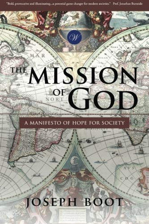 The Mission Of God: A Manifesto Of Hope For Society,New