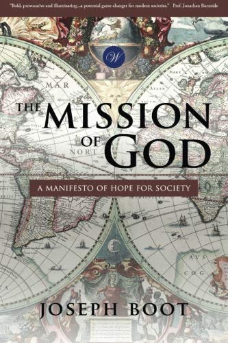 The Mission Of God: A Manifesto Of Hope For Society,New