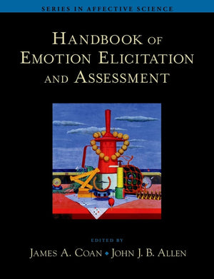 Handbook of Emotion Elicitation and Assessment (Series in Affective Science),Used