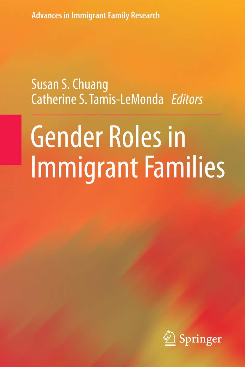 Gender Roles In Immigrant Families (Advances In Immigrant Family Research),Used