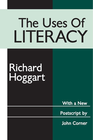 The Uses of Literacy (Classics in Communication and Mass Culture Series),Used