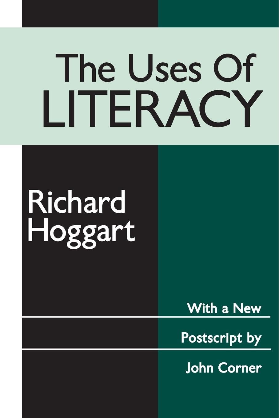 The Uses of Literacy (Classics in Communication and Mass Culture Series),Used