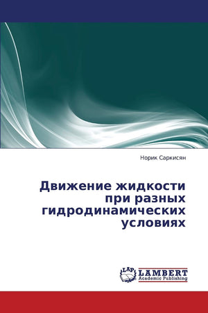 Dvizhenie zhidkosti pri raznykh gidrodinamicheskikh usloviyakh (Russian Edition),Used
