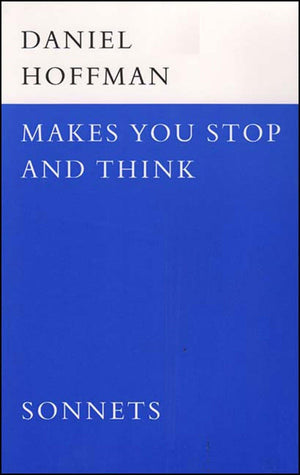 Makes You Stop And Think: Sonnets,New