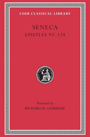 Seneca, VI, Epistles 93124 (Loeb Classical Library) (Volume III),Used