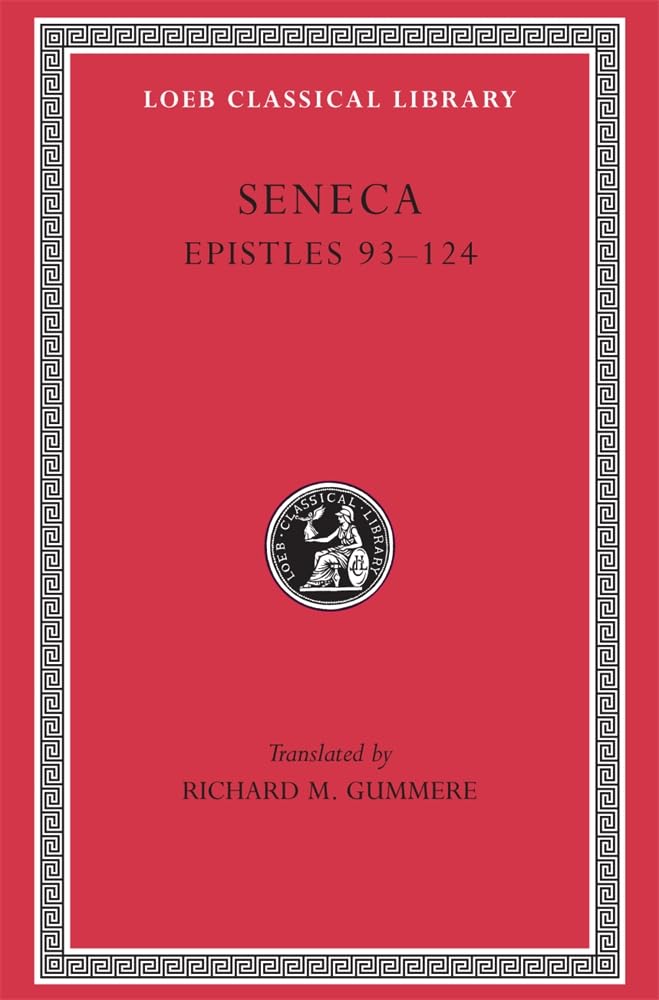 Seneca, VI, Epistles 93124 (Loeb Classical Library) (Volume III),Used