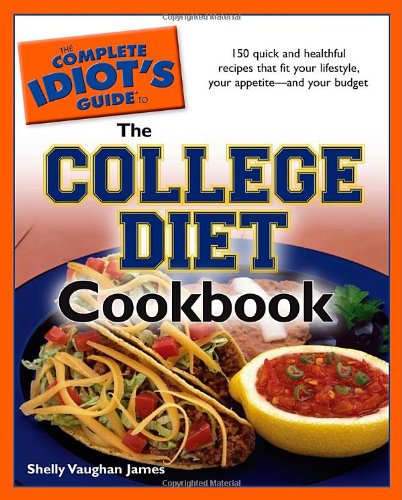 The Complete Idiot's Guide to the College Diet Cookbook,Used