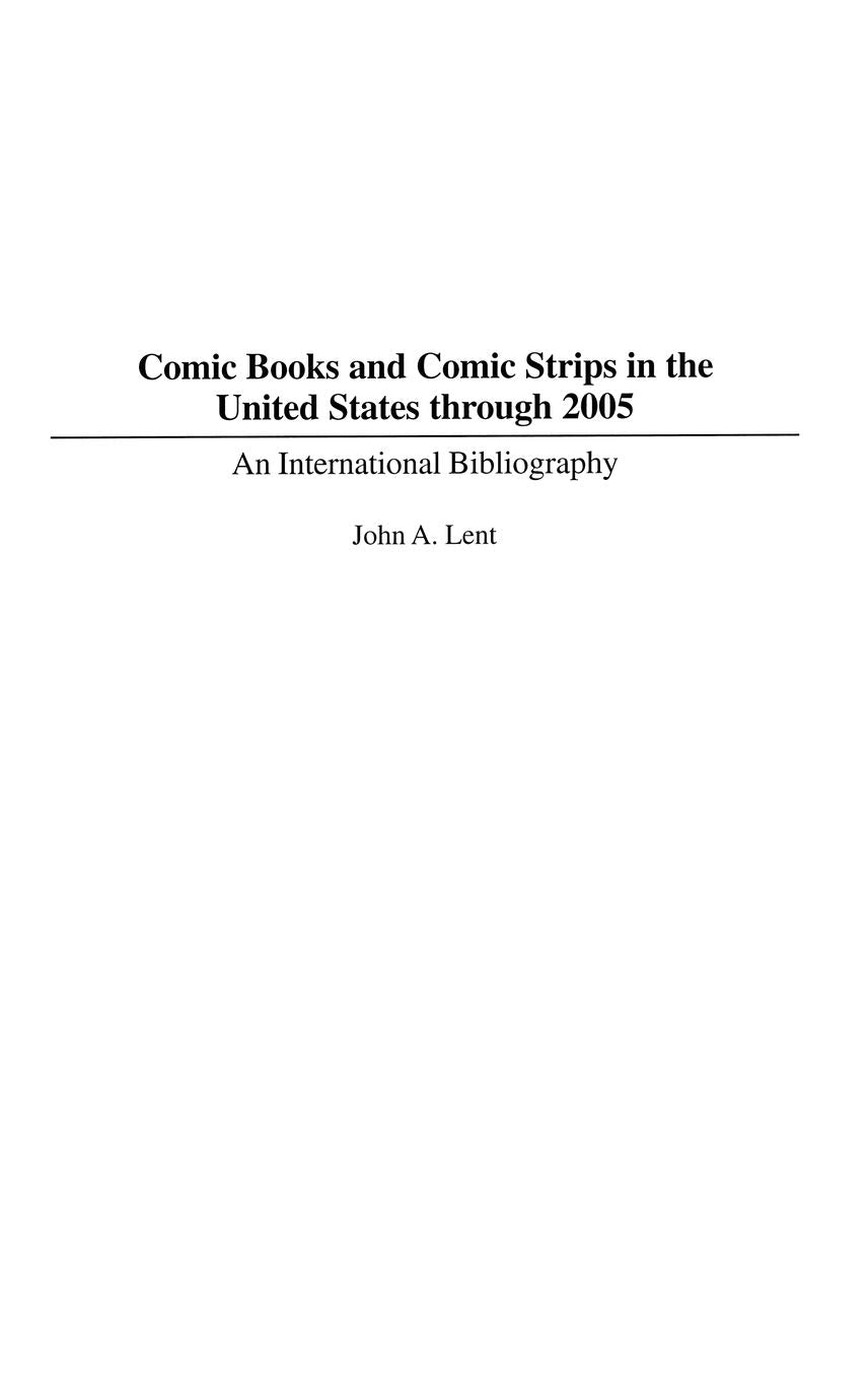 Comic Books and Comic Strips in the United States through 2005: An International Bibliography (Bibliographies and Indexes in Pop,Used