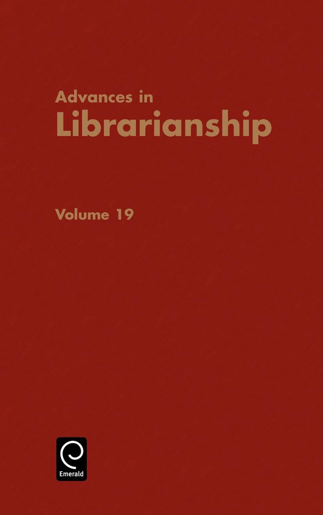 Advances In Librarianship (Advances In Librarianship, 19),New