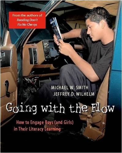 Going with the Flow: How to Engage Boys (and Girls) in Their Literacy Learning,Used