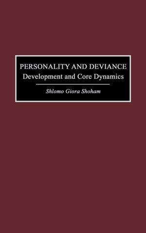 Personality And Deviance: Development And Core Dynamics,Used