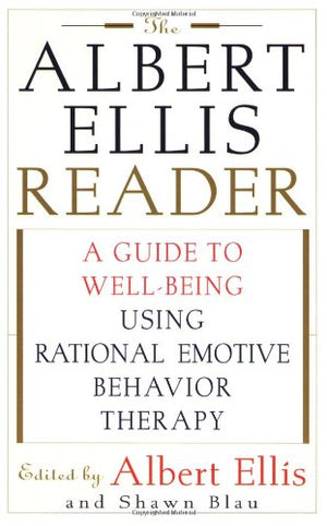 The Albert Ellis Reader: A Guide to WellBeing Using Rational Emotive Behavior Therapy,Used