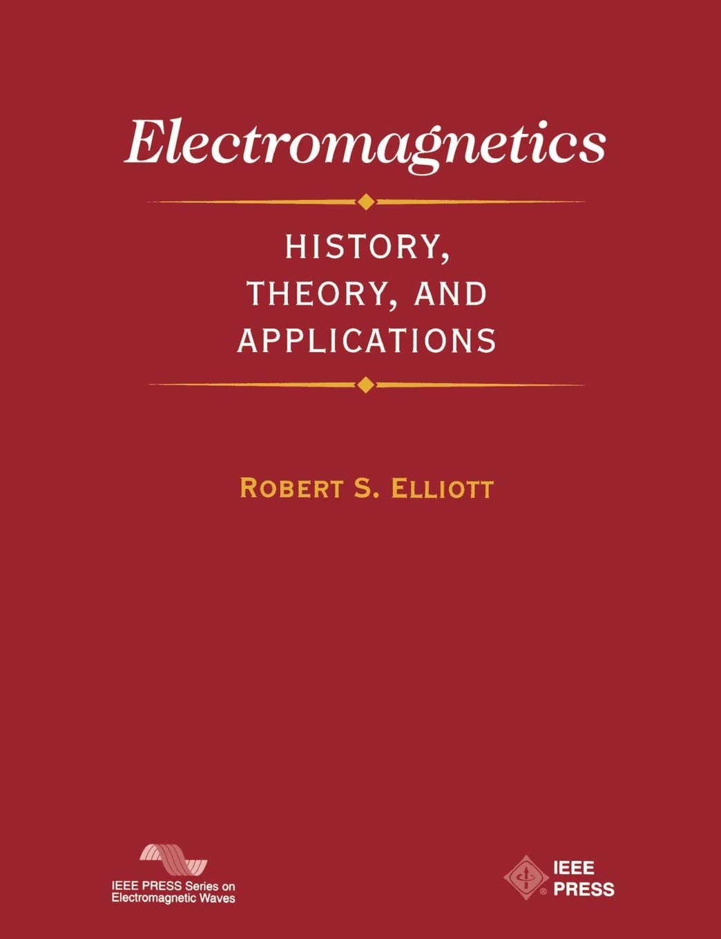 Electromagnetics: History, Theory, and Applications,Used