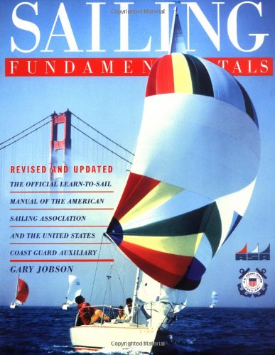 Sailing Fundamentals: The Official LearnToSail Manual of the American Sailing Association and the United States Coast Guard Au,Used