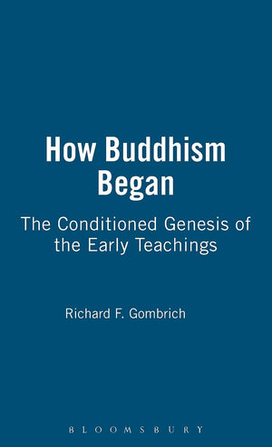 How Buddhism Began (Jordan Lectures in Comparative Religion),Used