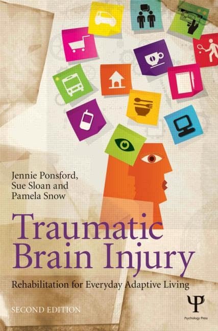 Traumatic Brain Injury: Rehabilitation for Everyday Adaptive Living, 2nd Edition,Used
