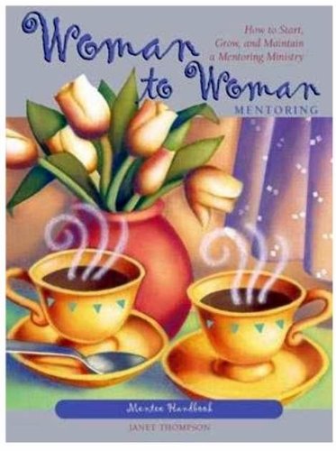 Woman To Woman Mentoring Handbook: Mentee Handbook,Used