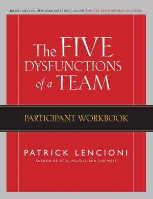 The Five Dysfunctions of a Team: Participant Workbook,Used