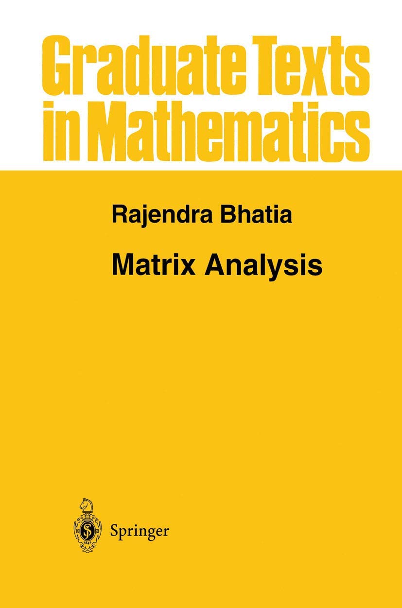 Matrix Analysis (Graduate Texts In Mathematics, 169)