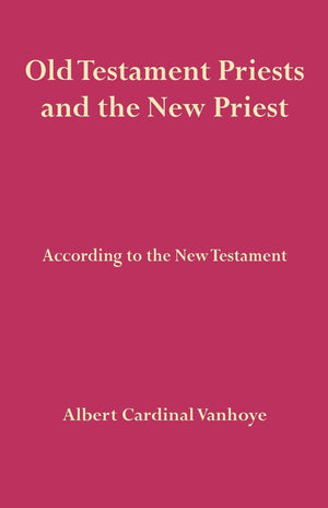 Old Testament Priests and the New Priest,Used