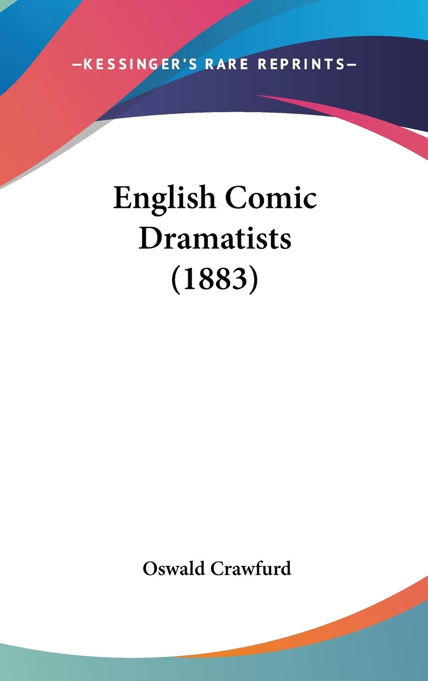 English Comic Dramatists (1883),New