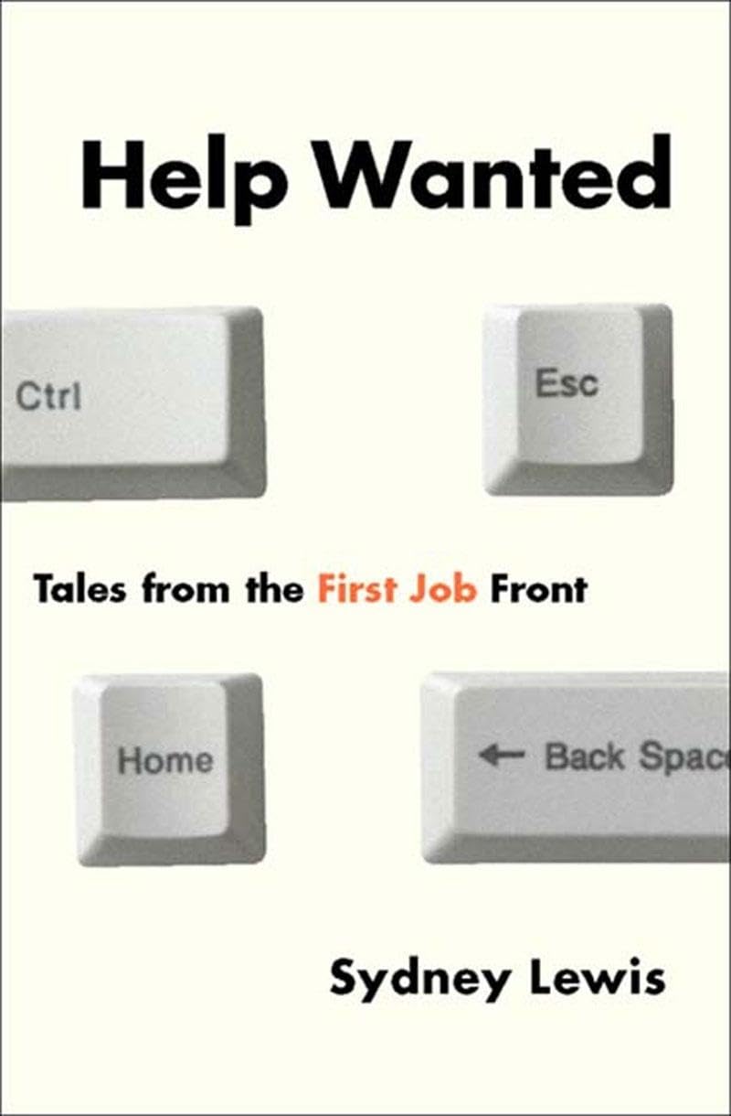 Help Wanted: Tales from the First Job Front,Used