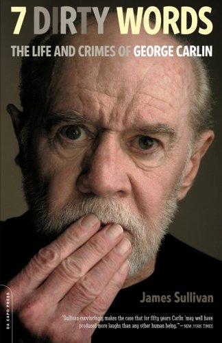 Seven Dirty Words: The Life And Crimes Of George Carlin-new