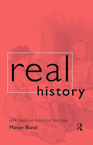 Real History: Reflections on Historical Practice (Philosophical Issues in Science),Used