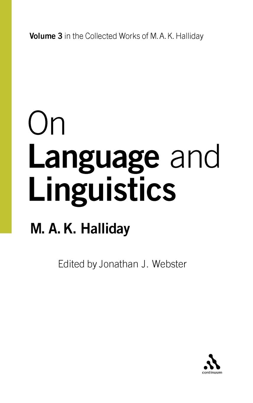 On Language And Linguistics (Collected Works Of M.A.K. Halliday, Volume 3),Used