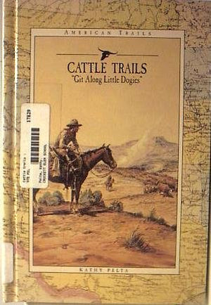 Cattle Trails: Get Along Little Dogies (American Trails),Used