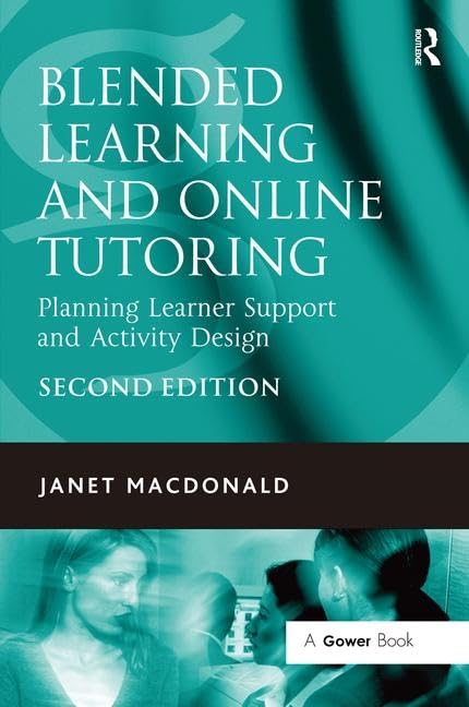 Blended Learning and Online Tutoring: Planning Leaner Support and Activity Design,Used