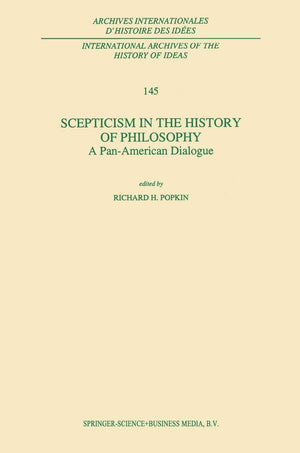 Scepticism in the History of Philosophy: A PanAmerican Dialogue (International Archives of the History of Ideas Archives intern,New