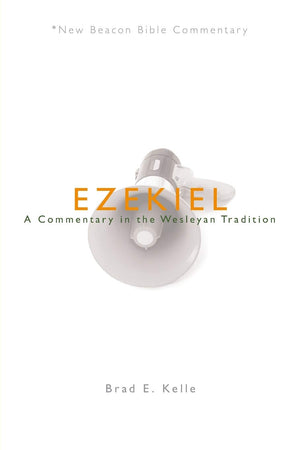 NBBC, Ezekiel: A Commentary in the Wesleyan Tradition (New Beacon Bible Commentary),Used