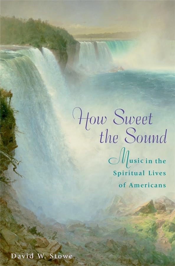 How Sweet the Sound: Music in the Spiritual Lives of Americans,Used