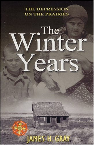 The Winter Years: The Depression on the Prairies,Used