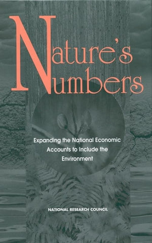 Nature'S Numbers: Expanding The National Economic Accounts To Include The Environment,Used