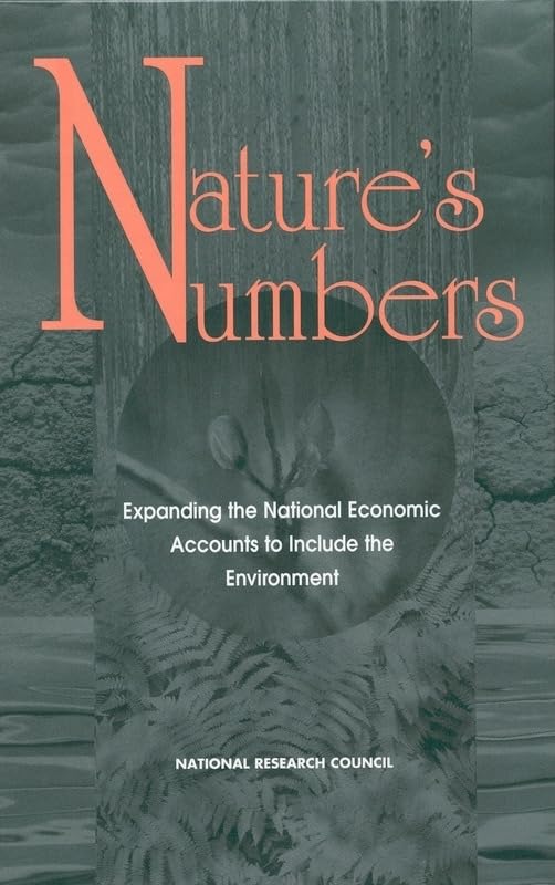 Nature'S Numbers: Expanding The National Economic Accounts To Include The Environment,Used