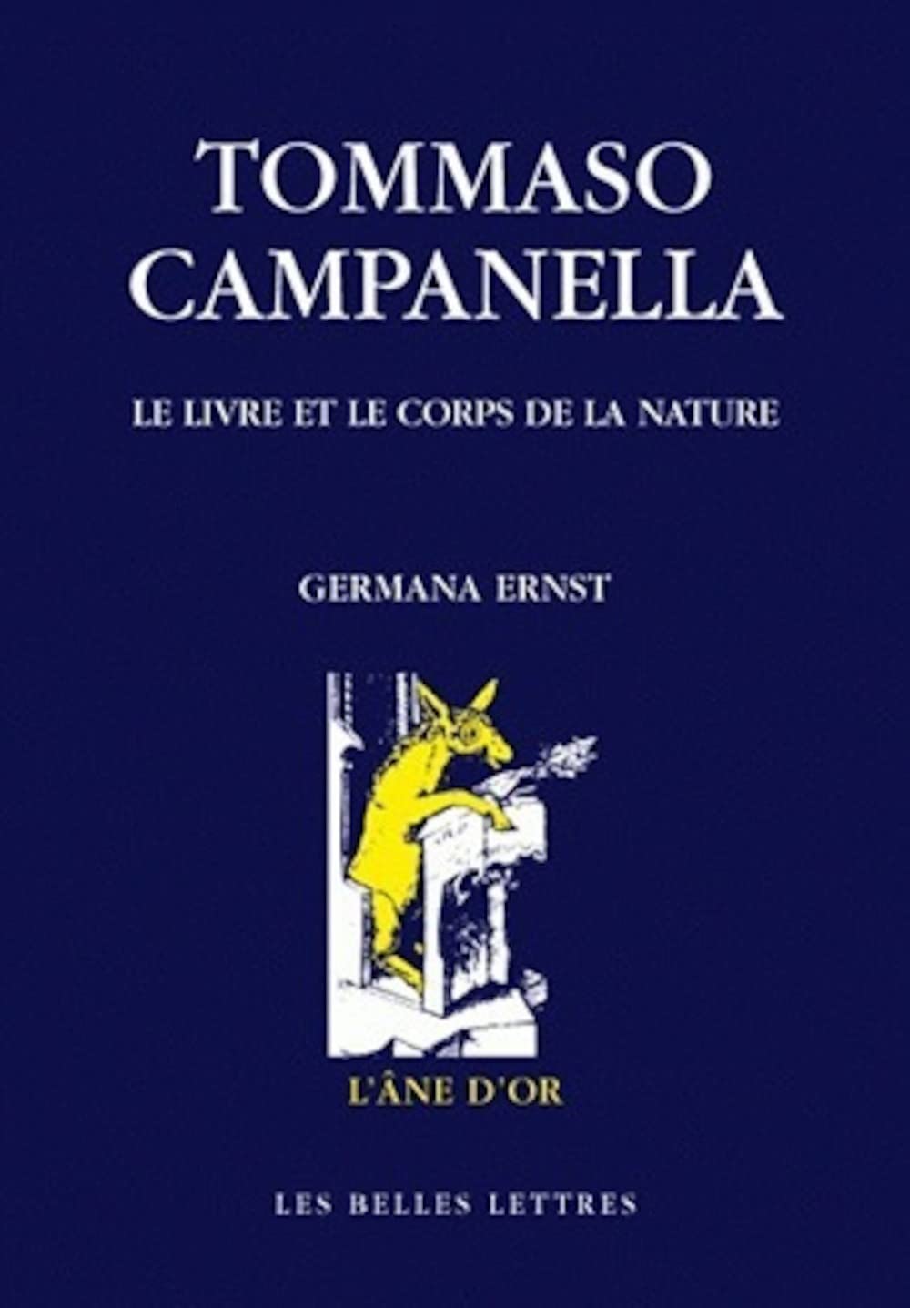 Tommaso Campanella: Le Livre Et Le Corps De La Nature (L'Ane D'Or) (French Edition),Used