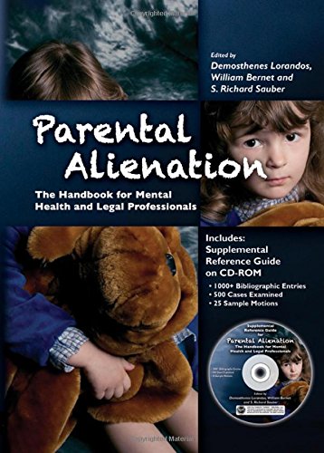 Parental Alienation: The Handbook for Mental Health and Legal Professionals (Behavioral Science and Law),New