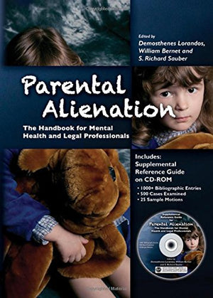 Parental Alienation: The Handbook for Mental Health and Legal Professionals (Behavioral Science and Law),Used