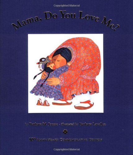 Mama, Do You Love Me?: 10Th Anniversary Commemorative Edition (Mama, Mama)