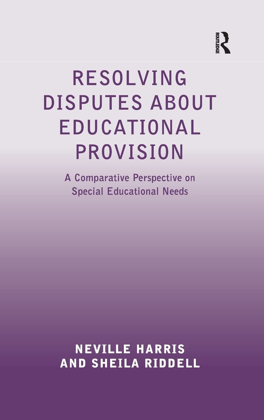 Resolving Disputes about Educational Provision: A Comparative Perspective on Special Educational Needs,Used